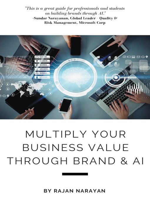 Title details for Multiply Your Business Value Through Brand & AI by Rajan Narayan - Available